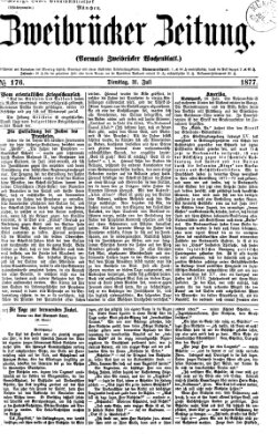 Zweibrücker Zeitung (Zweibrücker Wochenblatt) Dienstag 31. Juli 1877