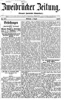 Zweibrücker Zeitung (Zweibrücker Wochenblatt) Mittwoch 1. August 1877