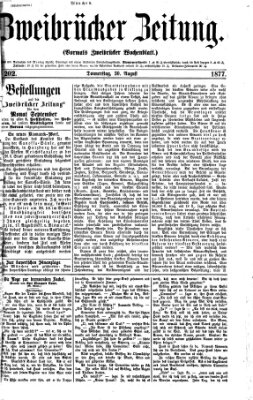 Zweibrücker Zeitung (Zweibrücker Wochenblatt) Donnerstag 30. August 1877