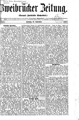 Zweibrücker Zeitung (Zweibrücker Wochenblatt) Sonntag 16. September 1877