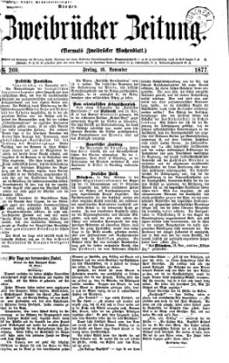 Zweibrücker Zeitung (Zweibrücker Wochenblatt) Freitag 16. November 1877