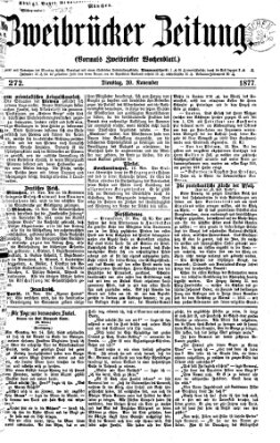 Zweibrücker Zeitung (Zweibrücker Wochenblatt) Dienstag 20. November 1877