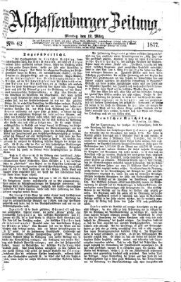 Aschaffenburger Zeitung Montag 12. März 1877