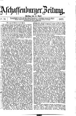 Aschaffenburger Zeitung Freitag 13. April 1877