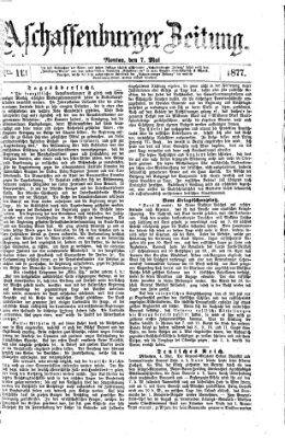 Aschaffenburger Zeitung Montag 7. Mai 1877