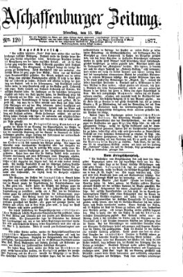 Aschaffenburger Zeitung Dienstag 15. Mai 1877