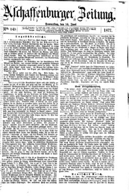 Aschaffenburger Zeitung Donnerstag 14. Juni 1877