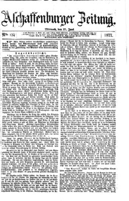 Aschaffenburger Zeitung Mittwoch 27. Juni 1877