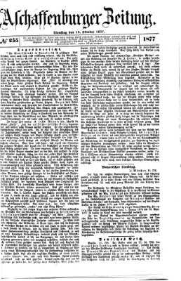 Aschaffenburger Zeitung Dienstag 16. Oktober 1877