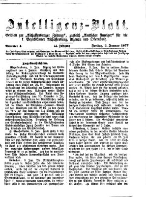 Aschaffenburger Zeitung. Intelligenz-Blatt : Beiblatt zur Aschaffenburger Zeitung ; zugleich amtlicher Anzeiger für die K. Bezirksämter Aschaffenburg, Alzenau und Obernburg (Aschaffenburger Zeitung) Freitag 5. Januar 1877