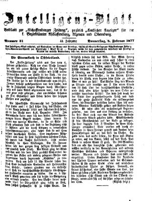 Aschaffenburger Zeitung. Intelligenz-Blatt : Beiblatt zur Aschaffenburger Zeitung ; zugleich amtlicher Anzeiger für die K. Bezirksämter Aschaffenburg, Alzenau und Obernburg (Aschaffenburger Zeitung) Donnerstag 8. Februar 1877