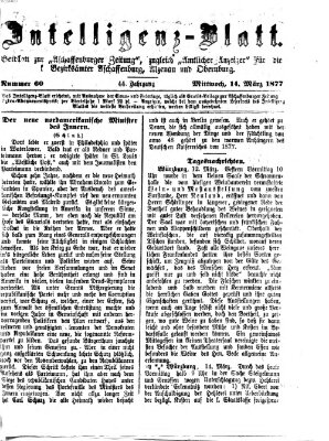 Aschaffenburger Zeitung. Intelligenz-Blatt : Beiblatt zur Aschaffenburger Zeitung ; zugleich amtlicher Anzeiger für die K. Bezirksämter Aschaffenburg, Alzenau und Obernburg (Aschaffenburger Zeitung) Mittwoch 14. März 1877