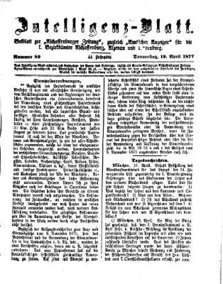 Aschaffenburger Zeitung. Intelligenz-Blatt : Beiblatt zur Aschaffenburger Zeitung ; zugleich amtlicher Anzeiger für die K. Bezirksämter Aschaffenburg, Alzenau und Obernburg (Aschaffenburger Zeitung) Donnerstag 19. April 1877