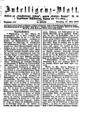 Aschaffenburger Zeitung. Intelligenz-Blatt : Beiblatt zur Aschaffenburger Zeitung ; zugleich amtlicher Anzeiger für die K. Bezirksämter Aschaffenburg, Alzenau und Obernburg (Aschaffenburger Zeitung) Dienstag 15. Mai 1877