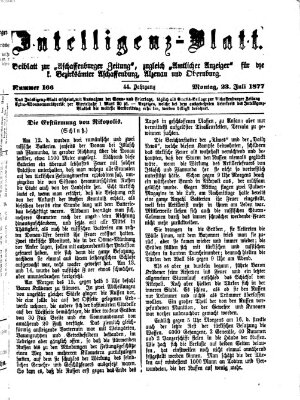 Aschaffenburger Zeitung. Intelligenz-Blatt : Beiblatt zur Aschaffenburger Zeitung ; zugleich amtlicher Anzeiger für die K. Bezirksämter Aschaffenburg, Alzenau und Obernburg (Aschaffenburger Zeitung) Montag 23. Juli 1877