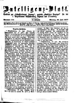 Aschaffenburger Zeitung. Intelligenz-Blatt : Beiblatt zur Aschaffenburger Zeitung ; zugleich amtlicher Anzeiger für die K. Bezirksämter Aschaffenburg, Alzenau und Obernburg (Aschaffenburger Zeitung) Montag 30. Juli 1877