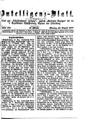 Aschaffenburger Zeitung. Intelligenz-Blatt : Beiblatt zur Aschaffenburger Zeitung ; zugleich amtlicher Anzeiger für die K. Bezirksämter Aschaffenburg, Alzenau und Obernburg (Aschaffenburger Zeitung) Montag 20. August 1877