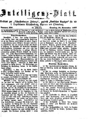 Aschaffenburger Zeitung. Intelligenz-Blatt : Beiblatt zur Aschaffenburger Zeitung ; zugleich amtlicher Anzeiger für die K. Bezirksämter Aschaffenburg, Alzenau und Obernburg (Aschaffenburger Zeitung) Samstag 10. November 1877