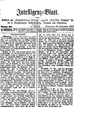 Aschaffenburger Zeitung. Intelligenz-Blatt : Beiblatt zur Aschaffenburger Zeitung ; zugleich amtlicher Anzeiger für die K. Bezirksämter Aschaffenburg, Alzenau und Obernburg (Aschaffenburger Zeitung) Donnerstag 22. November 1877