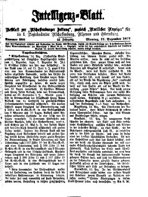 Aschaffenburger Zeitung. Intelligenz-Blatt : Beiblatt zur Aschaffenburger Zeitung ; zugleich amtlicher Anzeiger für die K. Bezirksämter Aschaffenburg, Alzenau und Obernburg (Aschaffenburger Zeitung) Montag 17. Dezember 1877