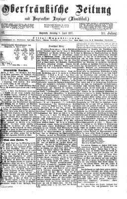 Oberfränkische Zeitung und Bayreuther Anzeiger (Bayreuther Anzeiger) Sonntag 8. April 1877