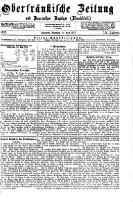 Oberfränkische Zeitung und Bayreuther Anzeiger (Bayreuther Anzeiger) Dienstag 15. Mai 1877