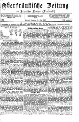 Oberfränkische Zeitung und Bayreuther Anzeiger (Bayreuther Anzeiger) Sonntag 27. Mai 1877