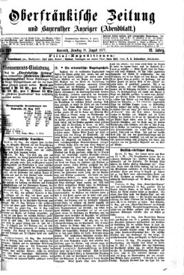 Oberfränkische Zeitung und Bayreuther Anzeiger (Bayreuther Anzeiger) Samstag 18. August 1877