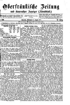 Oberfränkische Zeitung und Bayreuther Anzeiger (Bayreuther Anzeiger) Mittwoch 22. August 1877