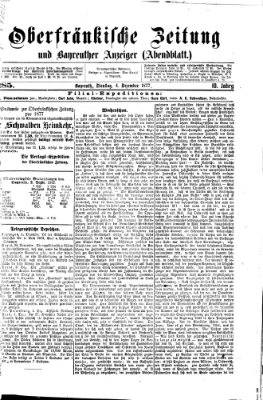 Oberfränkische Zeitung und Bayreuther Anzeiger (Bayreuther Anzeiger) Dienstag 4. Dezember 1877