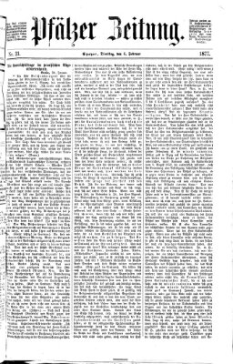 Pfälzer Zeitung Dienstag 6. Februar 1877