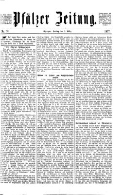 Pfälzer Zeitung Freitag 2. März 1877