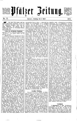 Pfälzer Zeitung Dienstag 3. April 1877