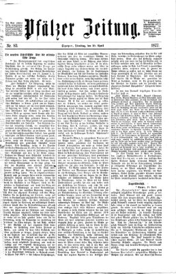 Pfälzer Zeitung Dienstag 10. April 1877