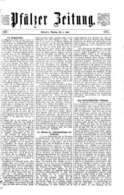 Pfälzer Zeitung Montag 4. Juni 1877