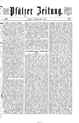 Pfälzer Zeitung Dienstag 5. Juni 1877