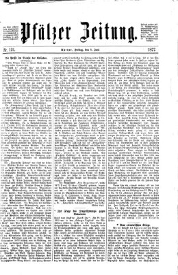 Pfälzer Zeitung Freitag 8. Juni 1877