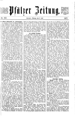 Pfälzer Zeitung Montag 9. Juli 1877