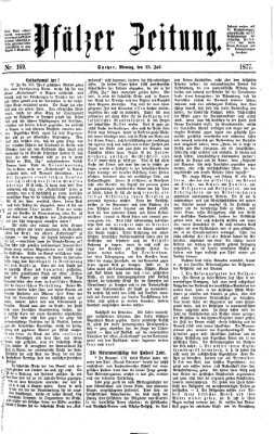 Pfälzer Zeitung Montag 23. Juli 1877