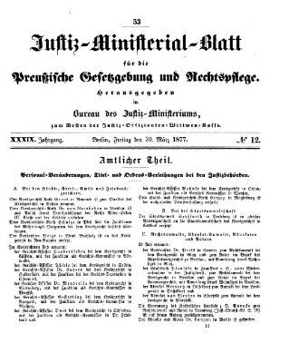 Justiz-Ministerialblatt für die preußische Gesetzgebung und Rechtspflege Freitag 30. März 1877