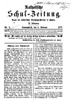 Katholische Schulzeitung (Bayerische Schulzeitung) Dienstag 6. Februar 1877