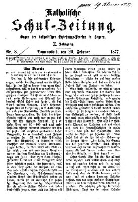 Katholische Schulzeitung (Bayerische Schulzeitung) Dienstag 20. Februar 1877