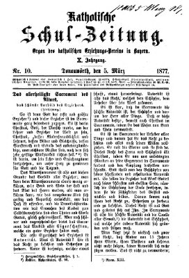 Katholische Schulzeitung (Bayerische Schulzeitung) Montag 5. März 1877