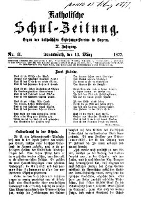 Katholische Schulzeitung (Bayerische Schulzeitung) Dienstag 13. März 1877