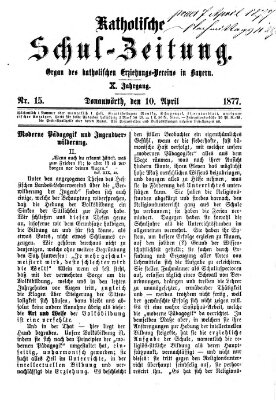 Katholische Schulzeitung (Bayerische Schulzeitung) Dienstag 10. April 1877