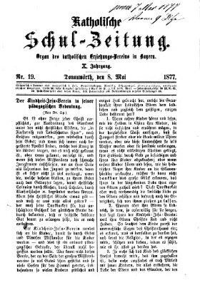 Katholische Schulzeitung (Bayerische Schulzeitung) Dienstag 8. Mai 1877