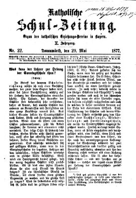 Katholische Schulzeitung (Bayerische Schulzeitung) Dienstag 29. Mai 1877