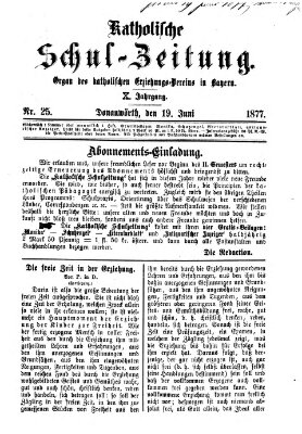 Katholische Schulzeitung (Bayerische Schulzeitung) Dienstag 19. Juni 1877