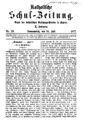 Katholische Schulzeitung (Bayerische Schulzeitung) Montag 16. Juli 1877