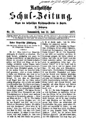 Katholische Schulzeitung (Bayerische Schulzeitung) Dienstag 31. Juli 1877